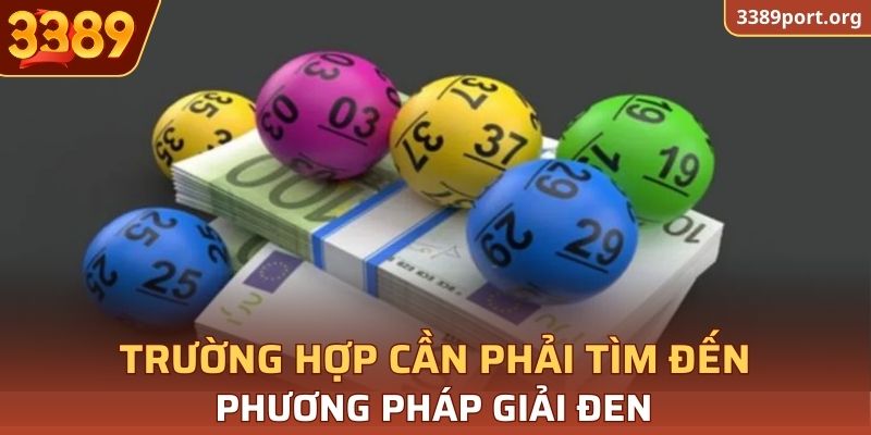 Các tình huống cần đến phương pháp giải đen