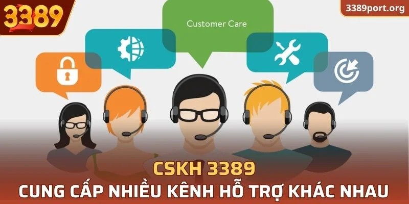 CSKH tại 3389 cung cấp nhiều kênh hỗ trợ khác nhau