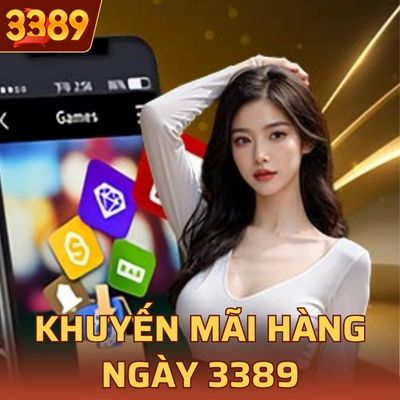 Khuyến Mãi Hàng Ngày 3389