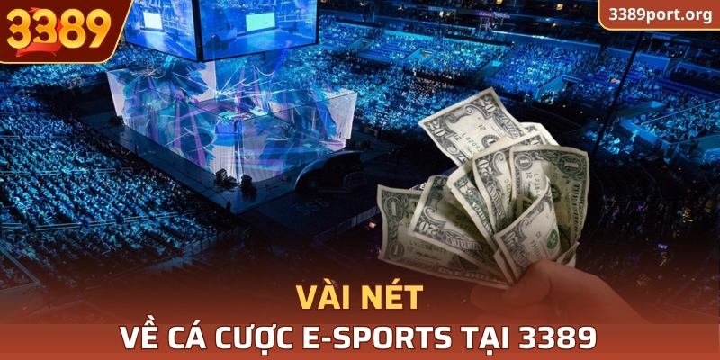 Vài nét về cá cược E-Sports tại 3389