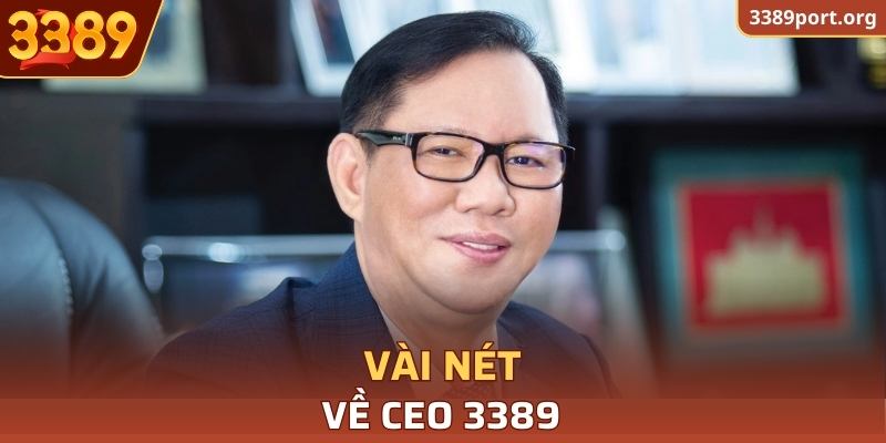 Vài nét về CEO 3389